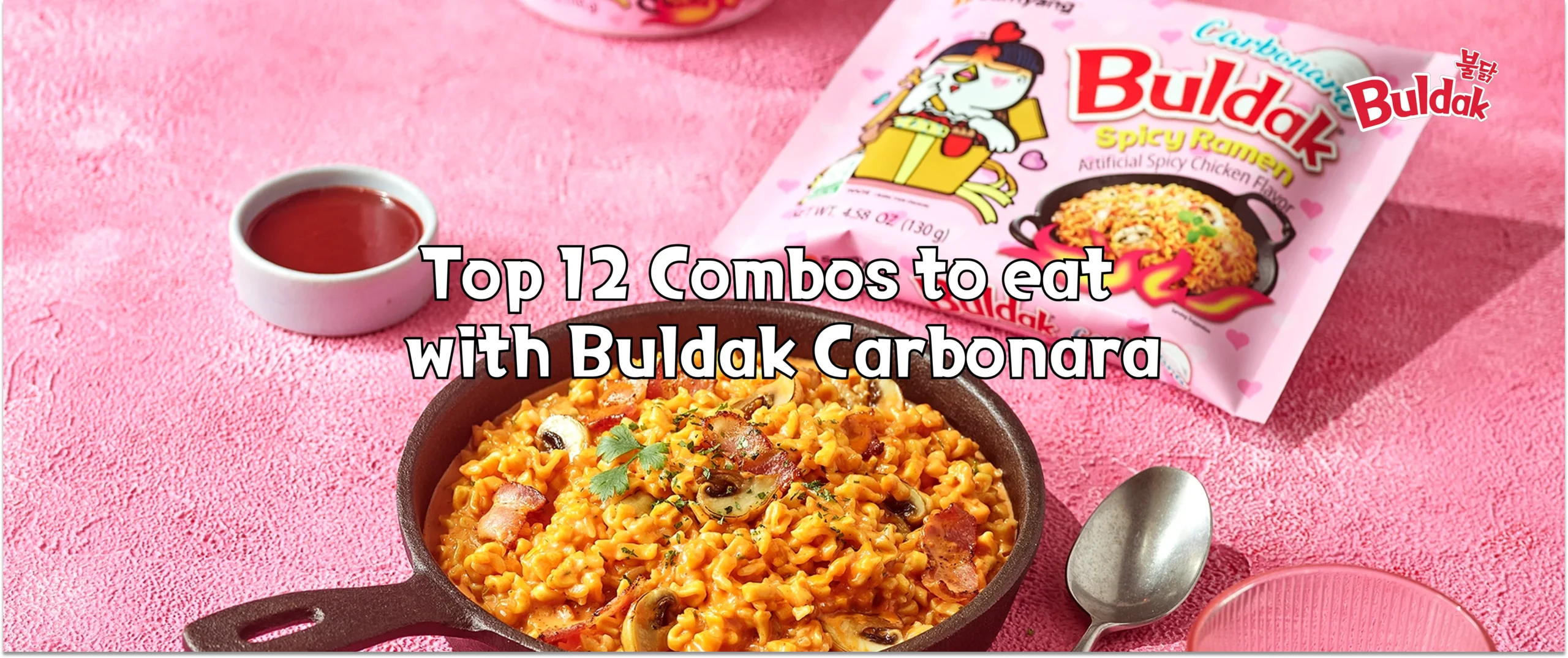 buldak carbonara, ramen topping, spicy instant ramen, buldak ramen flavors, best instant ramen, buldak, buldak recipe